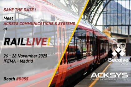 Meet Acksys and Becolve at stand B055 at IFEMA in Madrid for RailLive 2025